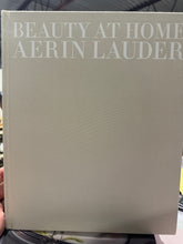 Load image into Gallery viewer, Beauty at Home by Aerin Lauder Coffee Table Book