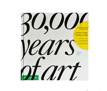 Load image into Gallery viewer, 30,000 Years of Art: The Story of Human Creativity Across Time and Space - First Edition 2007